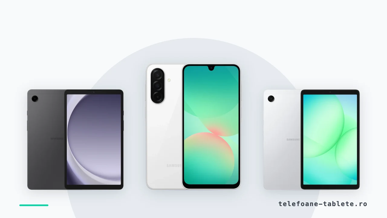 Samsung Galaxy Tab A9, Samsung Galaxy A26 si Samsung Galaxy Tab A11, puse fata in fata pe treapta de gama